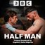 Half Man (Original Soundtrack)