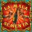 La Mala Sementa
