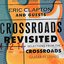 Crossroads Revisited: Selections From The Crossroads Guitar Festivals