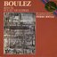 Boulez: Éclat, Multiples & Rituel in memoriam Bruno Maderna