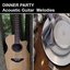 Dinner Party Acoustic Guitar Melodies