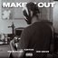 MAKE IT OUT PT. 2