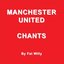Manchester United Chants