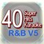 40 Super Hits Karaoke: R&B V5