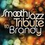 Smooth Jazz Tribute to Brandy