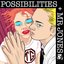 Possibilities