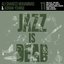 Jazz Is Dead 011