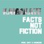 Facts Not Fiction
