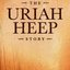 Chapter & Verse - The Uriah Heep Story