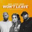 Won't Leave (ft. Nonô)