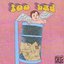 Too Bad - EP