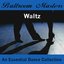 Ballroom Masters - Waltz - The Essential Dance Collection