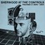 Sherwood at the Controls, Volume 1: 1979 - 1984