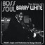 Boss Soul The Genius Of Barry White