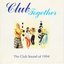 Club Together: The Club Sound of 1994
