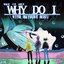 Why Do I [with Hatsune Miku] - Single