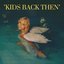 Kids Back Then - Single