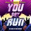 You Say Run (UA Class of 2020 Edition)