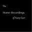 The Home-Recordings of Avery Carr