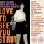 I Love To See You Strut: More 60s Mod, R&B, Brit Soul & Freakbeat Nuggets