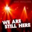 We Are Still Here