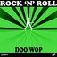 Rock 'n' Roll - Doo Wop