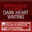 Dark Heart Waiting (Remixes) [feat. Khaz]