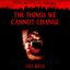 The Things We Cannot Change (Original Motion Picture Soundtrack)