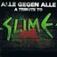 Alle Gegen Alle - A Tribute To Slime