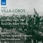 Villa-Lobos: Symphonies Nos. 3, "War" & 4, "Victory"