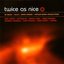 Twice As Nice : Be Music / Dojo / Kamins / Baker Productions