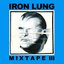 Iron Lung Mixtape III