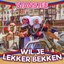 Wil je lekker bekken