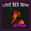 Love Sex Fame - Single