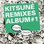 Kitsuné Remixes Album #1 (Bonus Track Version)