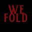 We Fold (edit)