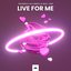 Live for Me - Single