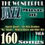 The Wonderful Jazz Music of Jack Teagarden, Glenn Miller, Django Reinhardt, Ethel Wathers and Other Hits, Vol. 6 (160 Songs)