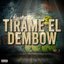 Tírame el Dembow - Single