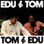 Edu & Tom