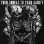 Twin Threat To Your Sanity 2x7"