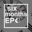 Six Months EP