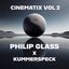 Philip Glass: Cinematix Vol.2 (Remixes by Kummerspeck)