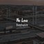 No Love
