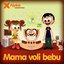 Mama voli bebu (Mommy Loves Baby)