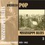 American Pop / Mississippi Blues, Volume 3 [1928 - 1942]