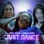 Just Dance (Ela é Lendária, Ela é Perfeita)