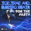 Top Trap and Electro Beats for the Party