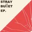 Stray Bullet