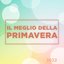 IL MEGLIO DI  Primavera 2022